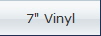 7" Vinyl